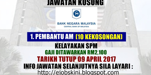Jawatan Kosong Bank Negara Malaysia (BNM) - 23 Mac 2017  