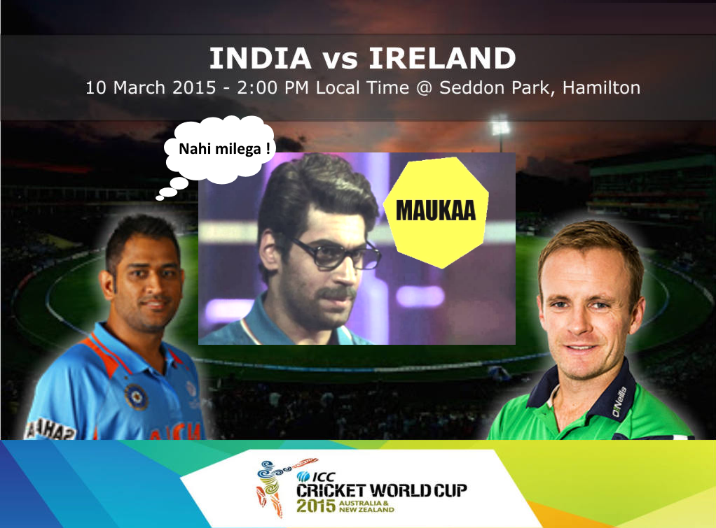 INDIA VS IRELAND World cup Live streaming | IND vs IRE 2015 live.