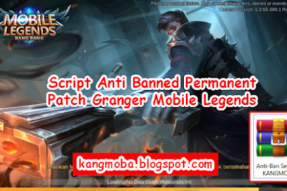 Script Anti Banned Permanent Patch Granger Mobile Legends