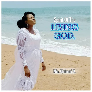 Minister Olufunmi Olaifa – Spirit of the Living God