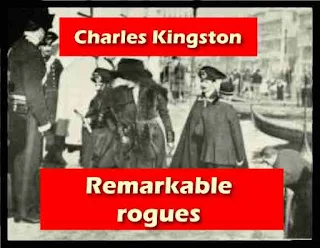 Remarkable rogues - Charles Kingston