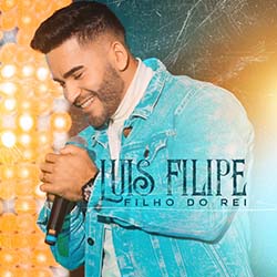 Baixar Música Gospel Filho do Rei - Luis Filipe Mp3