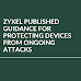 Zyxel published guidance for protecting devices from ongoing attacks