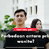 Apa Perbedaan antara pria dan wanita?