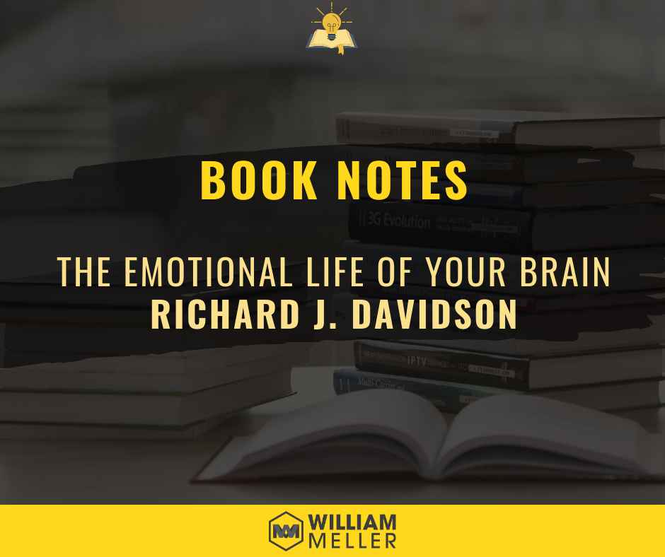 Book Notes: The Emotional Life of Your Brain - Richard J. Davidson