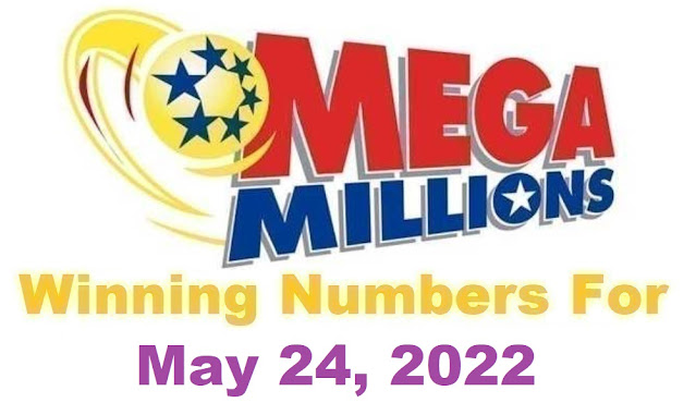 Mega Millions Winning Numbers for Tuesday, May 24, 2022