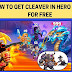 how to get cleaver in hero wars for free
