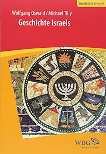Geschichte Israel: Von den Anfängen bis zum 3. Jahrhundert n. Chr. (Geschichte kompakt)