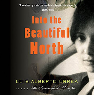 Into-the-Beautiful-North-Luis-Alberto-Urrea