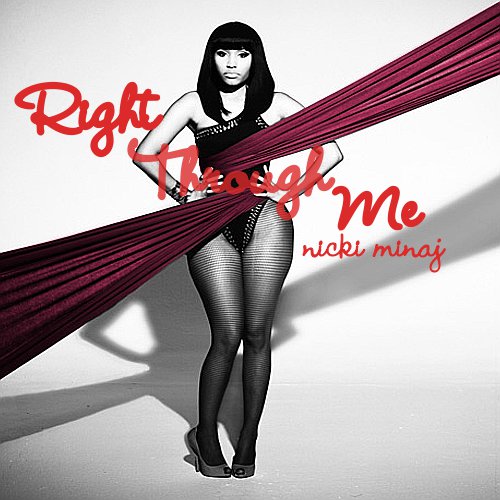 right thru me nicki minaj album cover. Nicki Minaj - Check It Out, Right Through Me. Composed By DC Covers at 6:58
