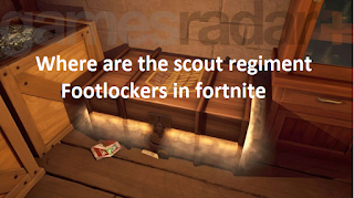 Where are the scout regiment footlockers in fortnite