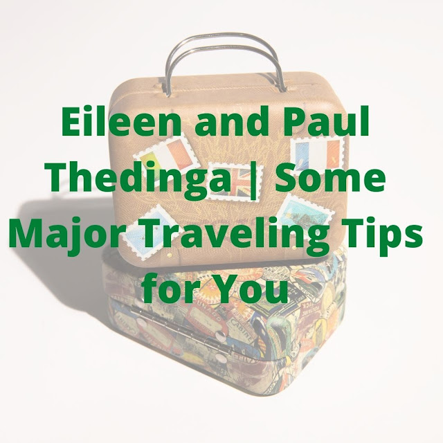 Eileen and Paul Thedinga | Some Major Traveling Tips for You