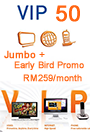 VIP50 Jumbo + Early Bird Promo