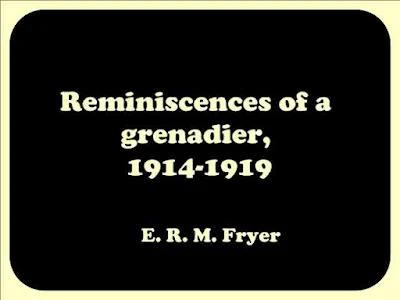 Reminiscences of a grenadier, 1914-1919