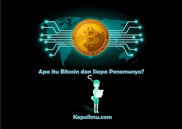 Apa itu Bitcoin dan Siapa Penemunya?