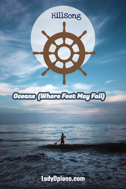 Oceans (Where Feet May Fail) : Chords and Lyrics l LadyDpiano.com