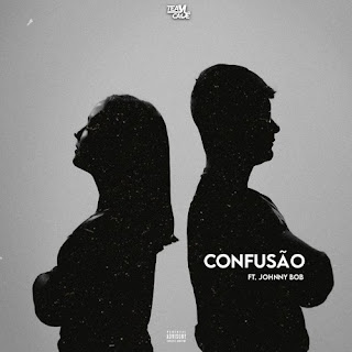 Team Cadê - Confusão (Feat. Johnny BOB) DOWNLOAD