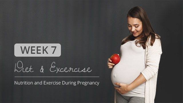 Week-7-Nutrition&Exercise-During-Pregnancy