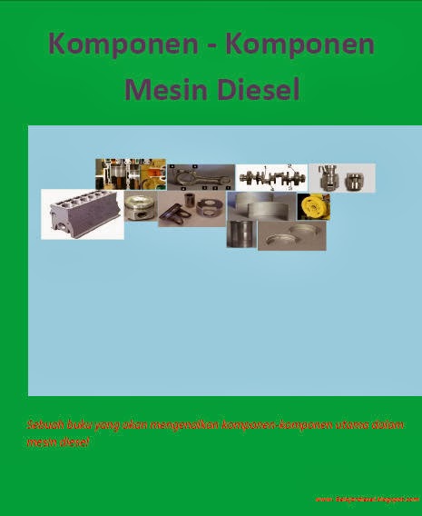 Belajar Mesin Diesel Komponen Komponen Mesin Diesel