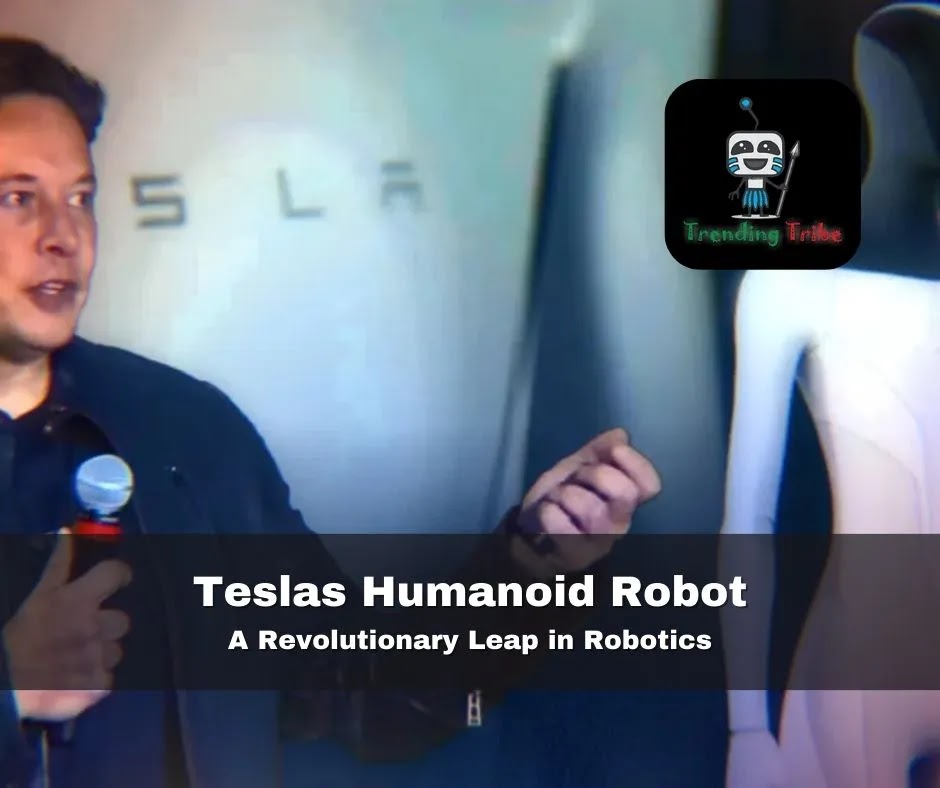 Teslas Humanoid Robot: A Revolutionary Leap in Robotics