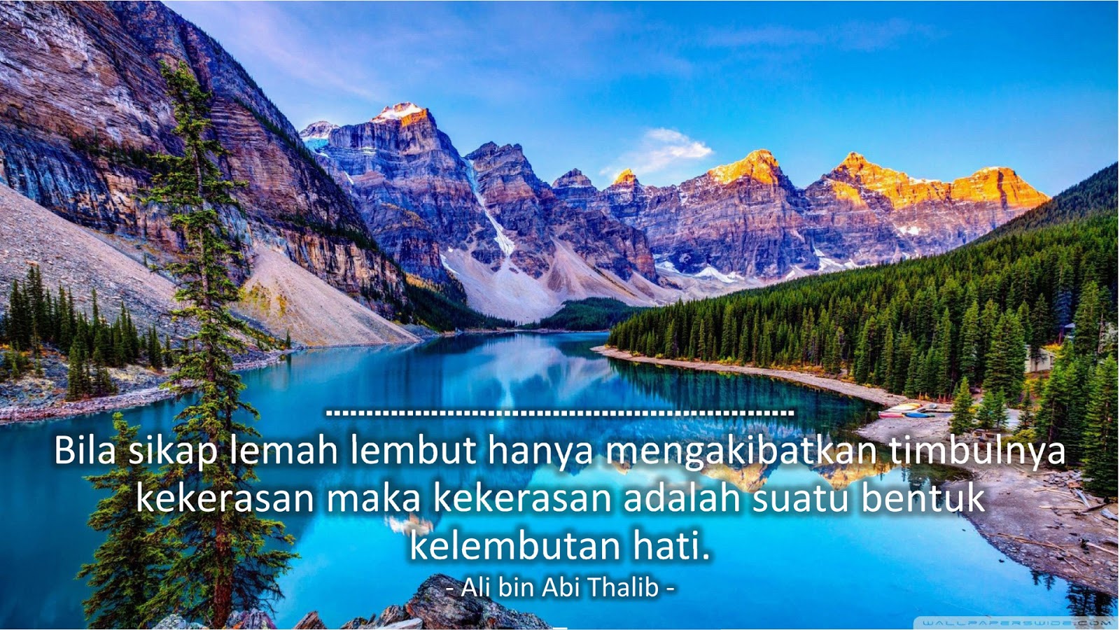 Bila sikap lemah lembut hanya mengakibatkan timbulnya kekerasan maka kekerasan adalah suatu bentuk kelembutan hati. (Ali bin Abi Thalib)