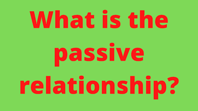 What is a passive relationship?