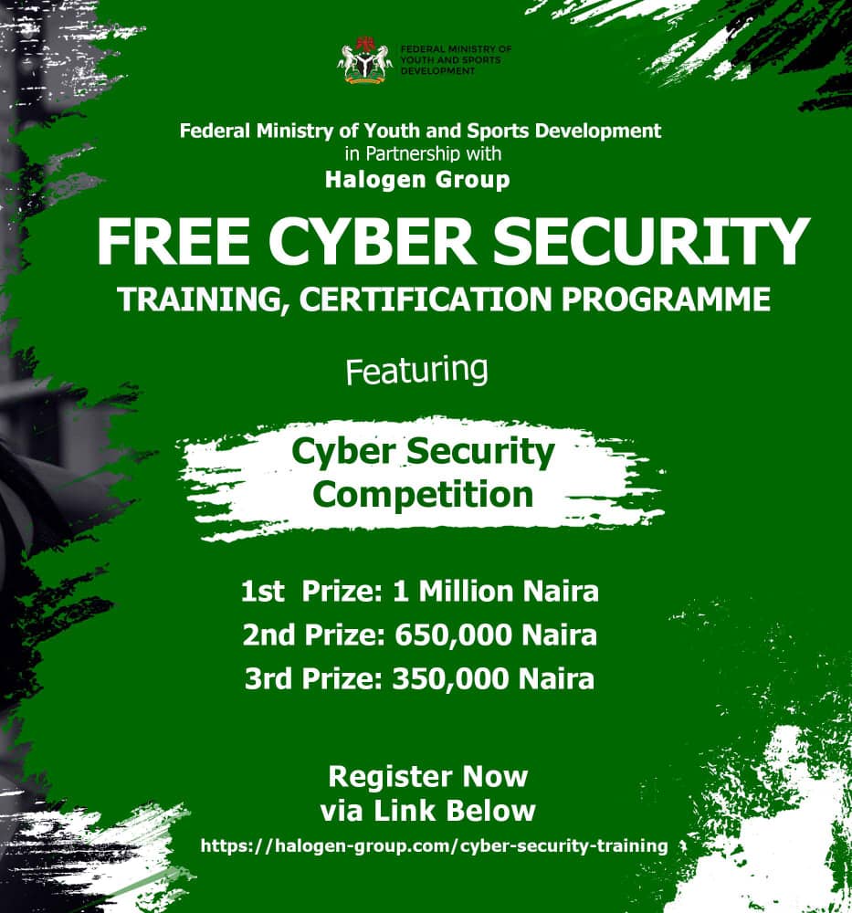 Federal Ministry of Youth and Sports Development launches Cyber Security, training, Competition, Certification, Internship and job placement for Nigerian Youth [prizes of N1m, N650,000, N350,000 for winners]