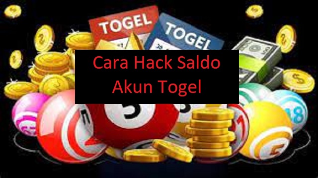 Cara Hack Saldo Akun Togel