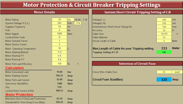 Calculate Size of Fuse for Electrical Circuit. Calculate  Tripping Setting of Circuit Breaker. Calculate Various Specification of Motor. Calculate Motor Full Load Current. Calculate Motor Locked Rotor Current. Calculate Motor Protection Setting