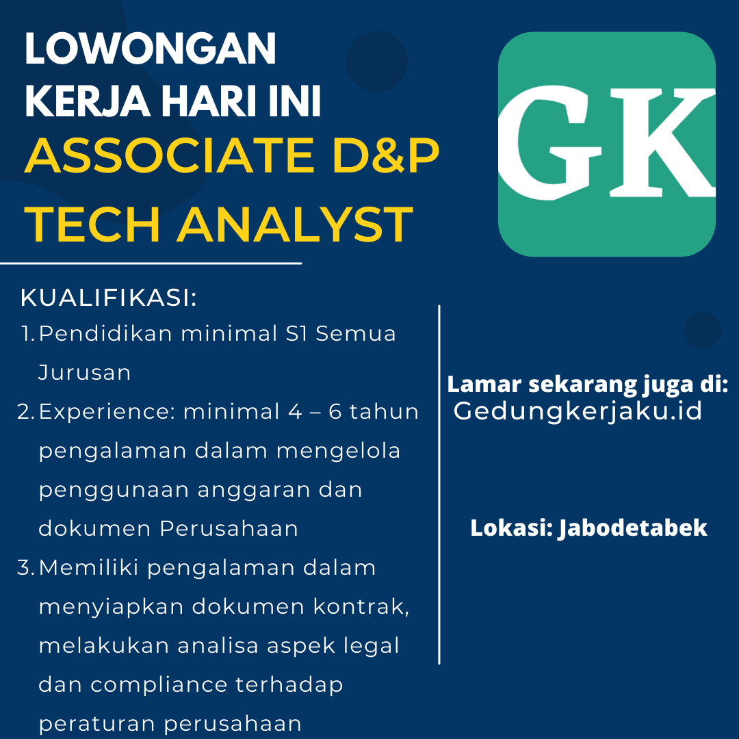 Lowongan Kerja Jakarta Posisi Associate D&P Tech Analyst