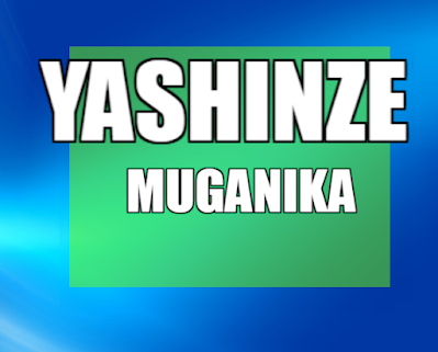 YASHINZE MUGANIKA