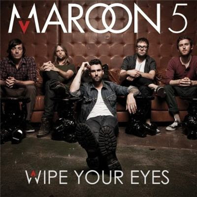 Maroon 5 - Wipe Your Eyes Lyrics