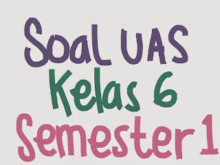 Contoh Soal UAS Bahasa Inggris SD Kelas  Contoh Soal UAS Bahasa Inggris SD Kelas 6  Semester 1