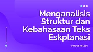 Menganalisis Struktur dan Kebahasaan Teks Eksplanasi " Kebudayaan Penduduk Asli Siberut yang Mulai Pudar "