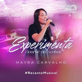 Baixar Música Gospel Experimenta Honrar ao Senhor Ao Vivo Mayra Carvalho