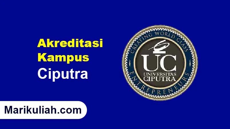 Akreditasi Kampus Ciputra