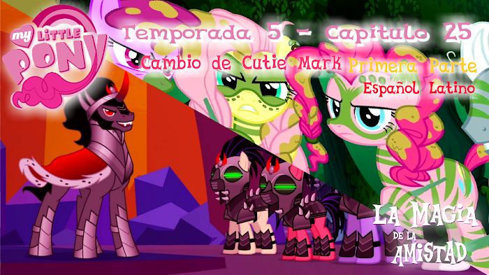 My Little Pony Temporada 5 Capitulo 25 Cambio de Cutie Mark Primera Parte Español Latino 1080 p