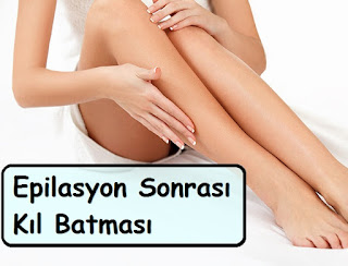 Epilasyon Sonrası Kıl Batması