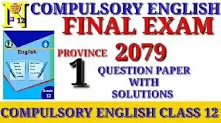 Neb Class 12 Final Question Paper 2079 with Solution | Compulsory English Class 12 Province 1 by Suraj Bhatt