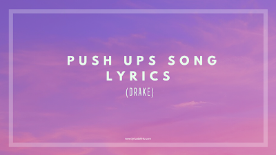 drake push ups lyrics