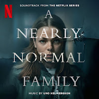 New Soundtracks: A NEARLY NORMAL FAMILY (Uno Helmersson)