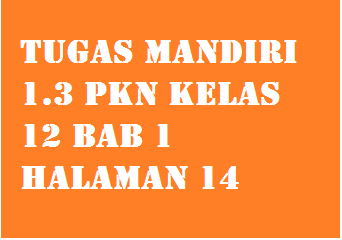 Tugas Mandiri 1 3 Pkn Kelas 12 Bab 1 Halaman 14 Operator Sekolah