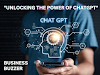 Unlocking the Power of ChatGPT: Understanding What  ChatGPT is and How ChatGPT Can Benefit Your Business–Business Buzzer