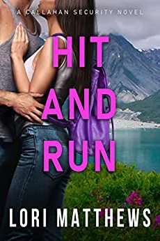 Hit and Run: A Thrilling Novel of Romantic Suspense by Lori Matthews