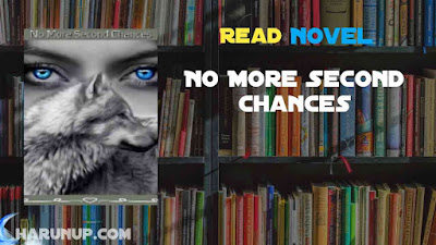 Read No More Second Chances Novel Full Episode