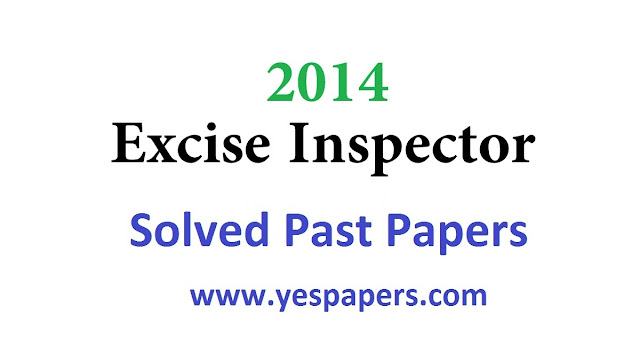 Excise Inspector Past Papers, Excise Officer, PPSC, FPSC