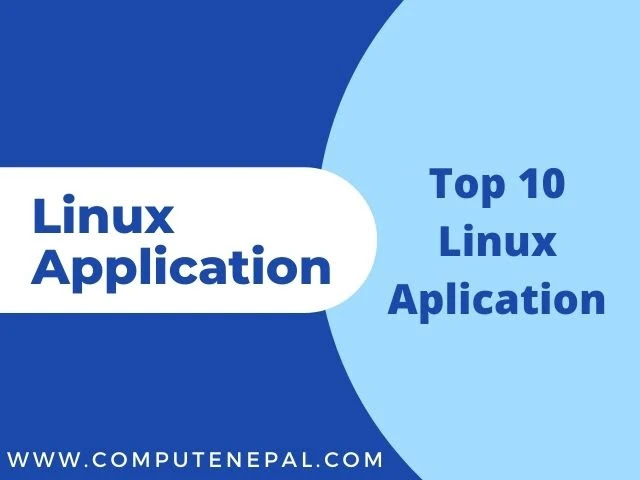 Af storm øje Kvadrant 10 Best Linux Applications To Use in 2022 - ComputeNepal • ComputeNepal