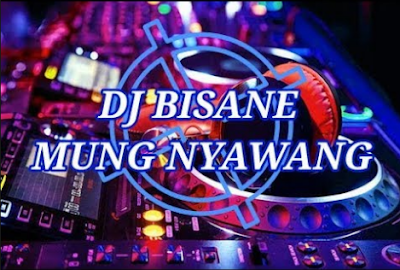 Download Mp3 Lagu DJ BISANE MUNG NYAWANG REMIX 2019