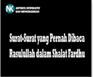 Ketika Rasulullah SAW Shalat 5 Waktu, Inilah Surat-Surat Yang Dibacanya.