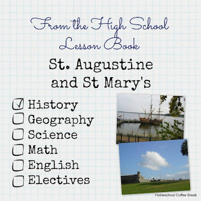 From the High School Lesson Book: St Augustine and St Mary's City (Featured post on In Review - A Collection of Coffee Breaks from 2015 on Homeschool Coffee Break @ kympossibleblog.blogspot.com)